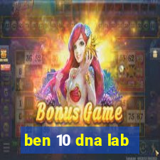 ben 10 dna lab